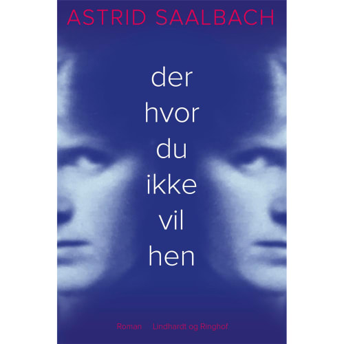 Der hvor du ikke vil hen – Indbundet fra 9788711986820