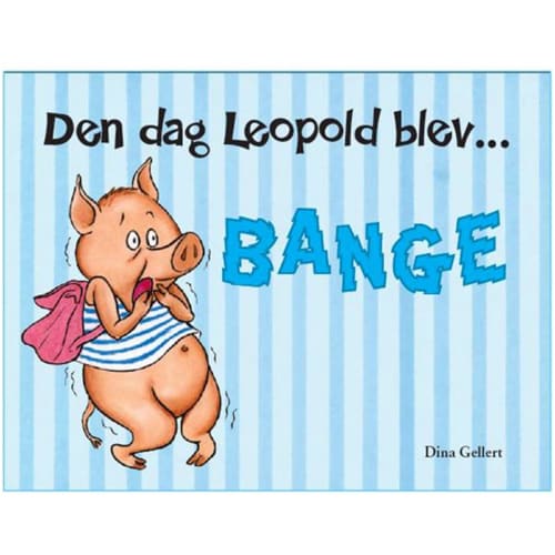 Den dag Leopold blev bange – Leopold 3 – Indbundet fra 9788771060317