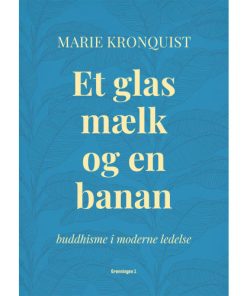 shop Et glas mælk og en banan - Buddhisme i moderne ledelse - Hæftet af  - online shopping tilbud rabat hos shoppetur.dk