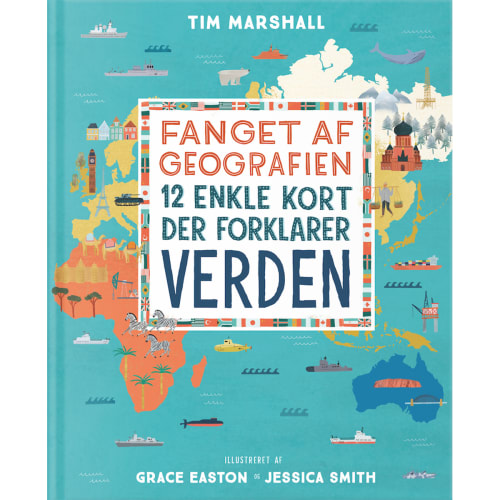 Fanget af geografien – Illustreret – Hardback fra 9788793752306