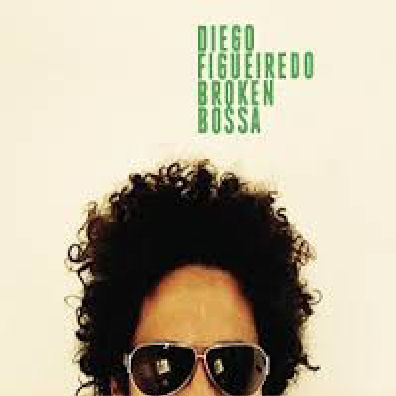 Cd Diego Figueiredo – Broken Bossa