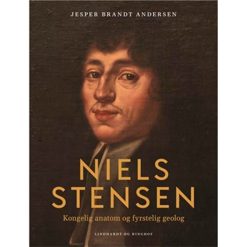 Niels Stensen – Kongelig anatom og fyrstelig geolog – Indbundet fra 9788711913208