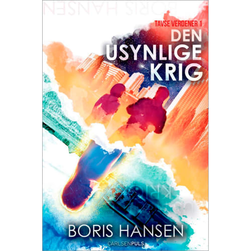 Den usynlige krig – Tavse verdener 1 – Indbundet fra 9788711989173