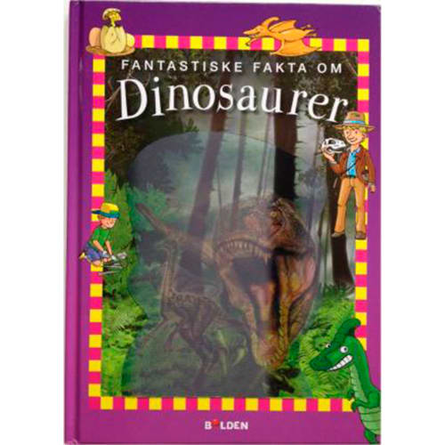 Fantastiske fakta om dinosaurer – Indbundet fra 9788771063202